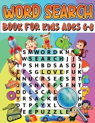 Word Search Book For Kids Ages 6-8: Amazing Educational Word Search Activity Book For Boys And Girls. Fun Word Search Puzzle Book With Brain Games For by Osborne Editorials