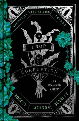 A Drop of Corruption: An Ana and Din Mystery by Bennett, Robert Jackson