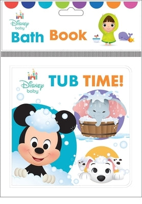 Disney Baby: Tub Time! Bath Book by Pi Kids