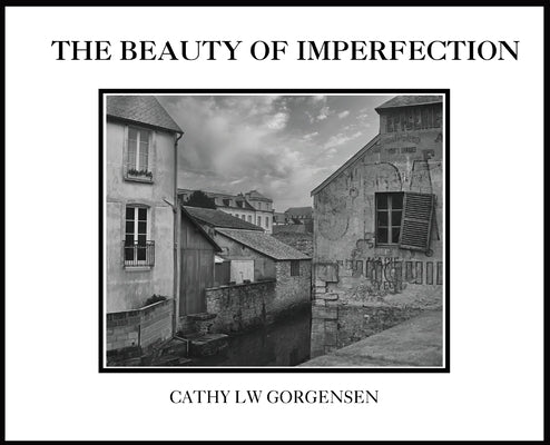 The Beauty of Imperfection by Waite-Gorgensen, Cathy L.