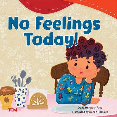 No Feelings Today! by Herweck Rice, Dona