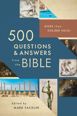 500 Questions & Answers from the Bible: More Than 250,000 Sold! by Fackler, Mark