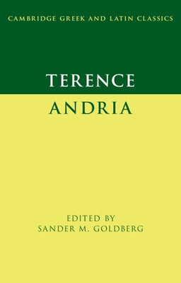 Terence: Andria by Goldberg, Sander M.