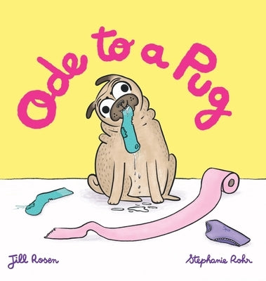 Ode to a Pug by Rosen, Jill