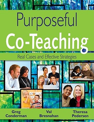 Purposeful Co-Teaching: Real Cases and Effective Strategies by Conderman, Gregory J.