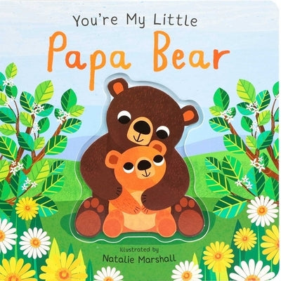 You're My Little Papa Bear by Edwards, Nicola