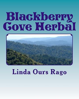 Blackberry Cove Herbal: Traditional Appalachian Herbalism (Greytone) by Stowell, Walton