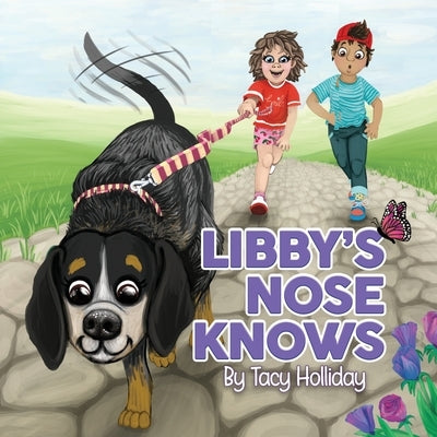 Libby's Nose Knows by Holliday, Tacy