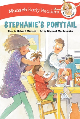 Stephanie's Ponytail Early Reader by Munsch, Robert