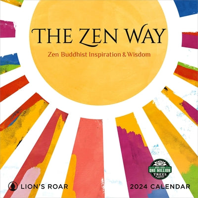 Zen Way 2024 Wall Calendar: Buddhist Inspiration & Wisdom from Lion's Roar by Amber Lotus Publishing