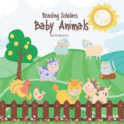 Reading Scholars: Baby Animals by Satorre