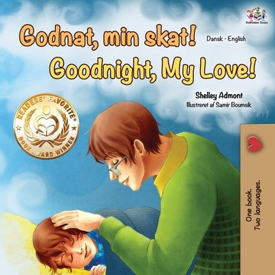 Goodnight, My Love! (Danish English Bilingual Book) by Admont, Shelley