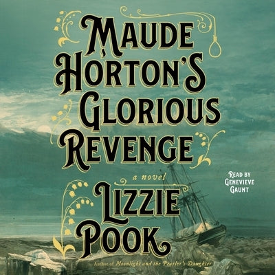 Maude Horton's Glorious Revenge by Pook, Lizzie