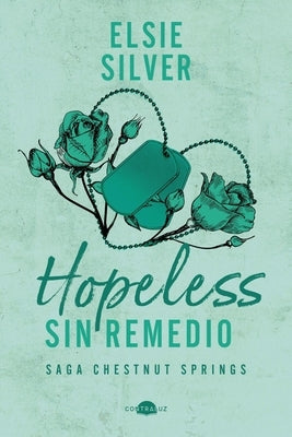 Hopeless: Sin Remedio: Chestnut Springs 5 by Silver, Elsie