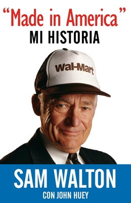 Made in America: Mi Historia / Made in America: My History by Walton, Sam