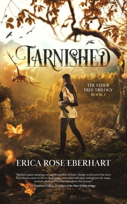 Tarnished by Eberhart, Erica Rose