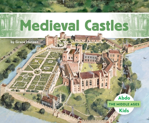 Medieval Castles by Hansen, Grace