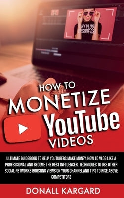 How to Monetize Youtube Videos by Donall Kargard, Donall