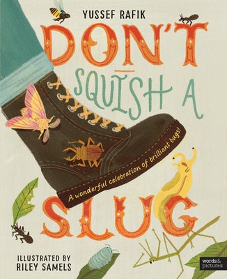 Don't Squish a Slug by Rafik, Yussef