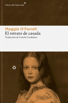 Retrato de Casada, El by O'Farrell, Maggie