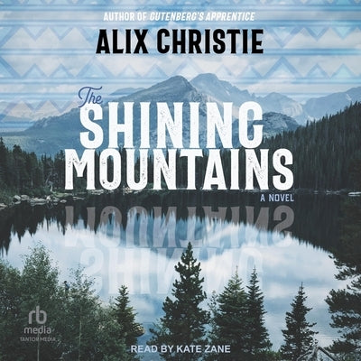 The Shining Mountains by Christie, Alix