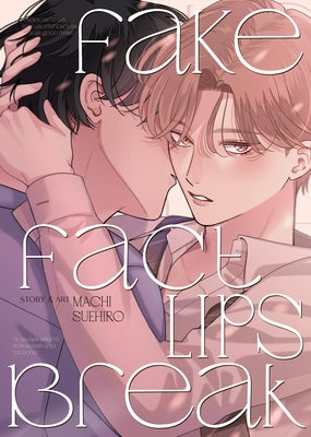 Fake Fact Lips Break (Omnibus) by Suehiro, Machi