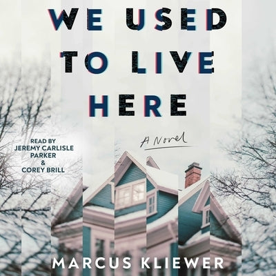 We Used to Live Here by Kliewer, Marcus