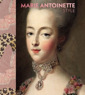 Marie Antoinette Style by Grant, Sarah