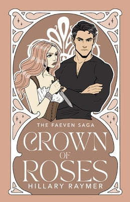 Crown of Roses by Raymer, Hillary