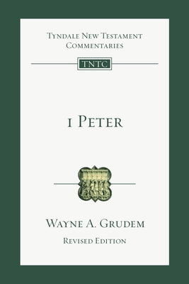 1 Peter: An Introduction and Commentary Volume 17 by Grudem, Wayne A.