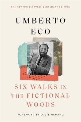 Six Walks in the Fictional Woods by Eco, Umberto