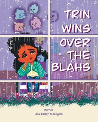 Trin Wins Over The Blahs by Monegain, Lisa A.