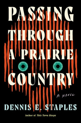 Passing Through a Prairie Country by Staples, Dennis E.