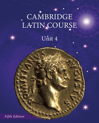 North American Cambridge Latin Course Unit 4 Student's Book by Cambridge University Press