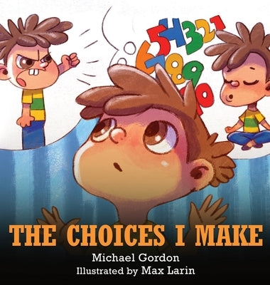The Choices I Make by Gordon, Michael