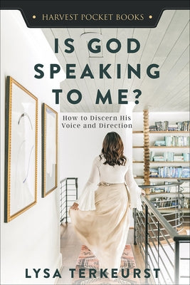 Is God Speaking to Me?: How to Discern His Voice and Direction by TerKeurst, Lysa