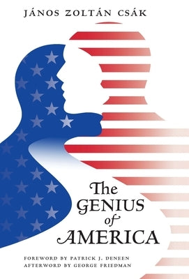 The Genius of America by Cs&#225;k, J&#225;nos Zolt&#225;n