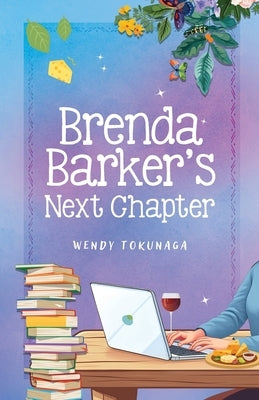 Brenda Barker's Next Chapter by Tokunaga, Wendy
