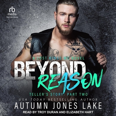 Beyond Reason: Teller's Story: Part Two by Lake, Autumn Jones