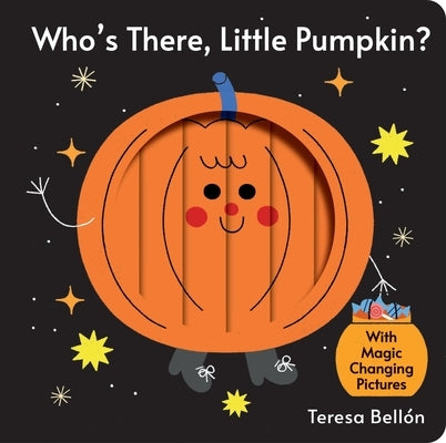 Who's There, Little Pumpkin? by BellÃ³n, Teresa