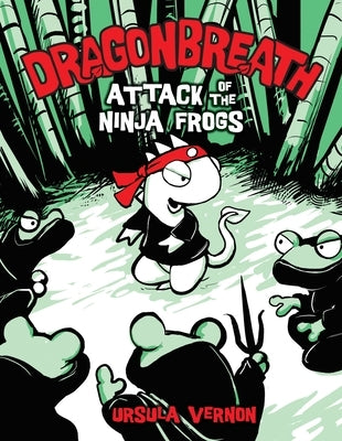 Dragonbreath #2: Attack of the Ninja Frogs by Vernon, Ursula