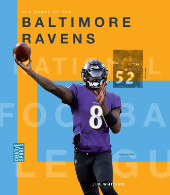 The Story of the Baltimore Ravens by Whiting, Jim