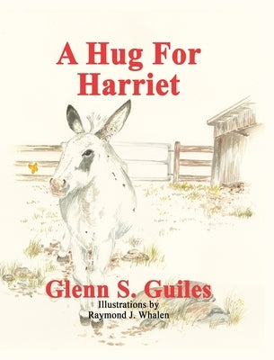 A Hug For Harriet by Guiles, Glenn S.