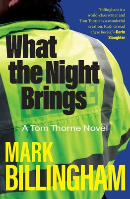 What the Night Brings: A Tom Thorne Novel by Billingham, Mark