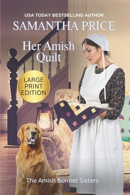 Her Amish Quilt (LARGE PRINT): Amish Romance by Price, Samantha