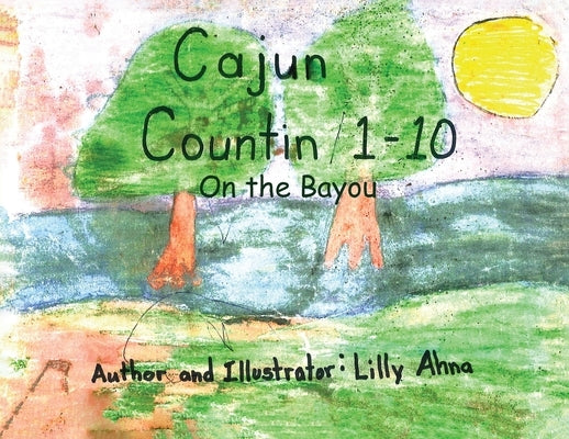 Cajun Countin 1-10 by Ahna, Lilly