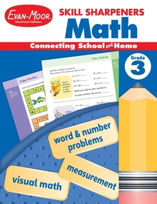 Skill Sharpeners: Math, Grade 3 Workbook by Evan-Moor Educational Publishers
