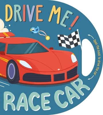 Drive Me! Race Car: Interactive Driving Book by Igloobooks