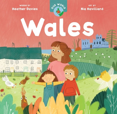 Our World: Wales by Davies, Heather