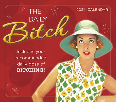 Daily Bitch, the -- Includes Your Recommended Daily Dose of Bitching! by Polish Ed/Ephemera Inc